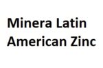 Minera Latin American Zinc